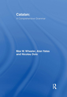 Catalan: A Comprehensive Grammar (Routledge Grammars) 0415103428 Book Cover