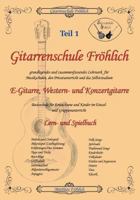Gitarrenschule Fröhlich: Lern- und Spielbuch für Gitarre 3831145911 Book Cover