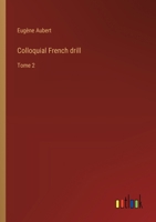 Colloquial French drill: Tome 2 3385006864 Book Cover