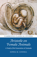 Aristotle on Female Animals: A Study of the Generation of Animals 1316501795 Book Cover