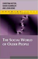 The Social World Of Older People: Understanding Loneliness And Social Isolation In Later Life: Understanding Loneliness and Social Isolation in Later Life 0335215211 Book Cover