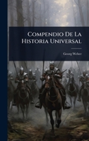 Compendio De La Historia Universal (Spanish Edition) 1024500993 Book Cover