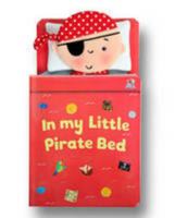 In my Little Pirate Bed 1849567743 Book Cover
