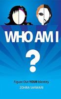 Who Am I? Figure Out Your Identity 0982312598 Book Cover