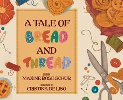 A Tale of Bread and Thread 1958302430 Book Cover