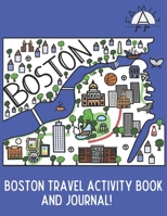 Boston Travel Activity Book and Journal!: A kids travel guide 1693400855 Book Cover