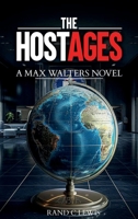The Hostages: A Max Walters Novel 1965435815 Book Cover