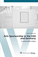 Arts Sponsorship in the USA and Germany 3836417456 Book Cover