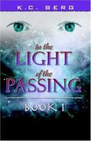 In the Light of Passing: Book 1 0741427990 Book Cover