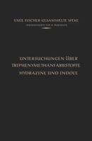 Untersuchungen Uber Triphenylmethanfarbstoffe Hydrazine Und Indole 3642519172 Book Cover