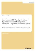 Anreizkompatible Vertrage Zwischen Eigenfinanciers Und Managern Im Deutschen Corporate-Governance-System 3867464480 Book Cover