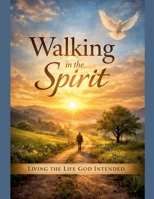 Walking in the Spirit (The Adventures of Grace) B0GSP8X2QF Book Cover