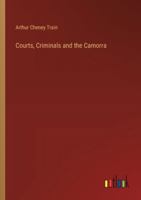 Courts, Criminals and the Camorra 3368913085 Book Cover