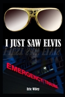 I just Saw Elvis 1696461820 Book Cover