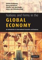 Nations and Firms in the Global Economy: An Introduction to International Economics and Business 0521832985 Book Cover