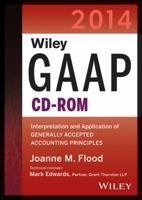 Wiley GAAP 2014: Interpretation and Application of Generally Accepted Accounting Principles (CD-ROM) 1118734076 Book Cover
