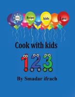 Cook with Kids 123: English 1723215309 Book Cover