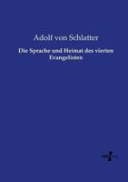 Die Sprache Und Heimat Des Vierten Evangelisten (Classic Reprint) 3737203059 Book Cover