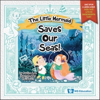 The Little Mermaid Saves Our Seas! 981129125X Book Cover