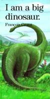 I Am a Big Dinosaur ("I Am" Series) 0812060970 Book Cover