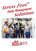 Stress FreeTM Daily Management Solutions 1682231240 Book Cover