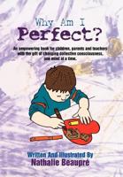 Why am I Perfect?: An empowering book written for children first 1479711136 Book Cover