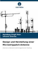 Design und Herstellung einer Microstrippatch-Antenne 6206419193 Book Cover