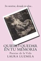Quiero Quedar En Tu Memoria 150524479X Book Cover