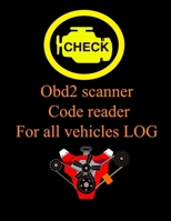 Obd2 scanner Code reader For all vehicles LOG: vehicles LOG code to help find problems ,Automotive book for obd2 scanner Record all faults vehicle B08C8RW8PJ Book Cover