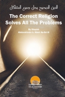 The Correct Religion Solves All The Problems (Ark Of Knowledge Publications) B0CRRPZRY4 Book Cover