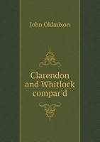 Clarendon and Whitlock Compar'd 117118476X Book Cover