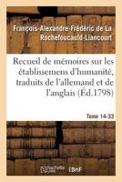 Recueil de Ma(c)Moires Sur Les A(c)Tablissemens D'Humanita(c), Vol. 14, Ma(c)Moire Na 33: Traduits de L'Allemand Et de L'Anglais. 2011346916 Book Cover