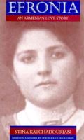 Efronia: An Armenian Love Story (Women's Life Writings from Around the World) 1555531806 Book Cover