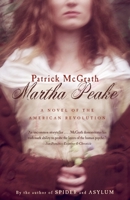 Martha Peake: A Novel of the Revolution 0375701311 Book Cover