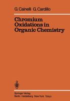 Chromium Oxidations in Organic Chemistry 3642693644 Book Cover