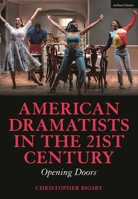 American Dramatists in the 21st Century: Opening Doors 1350340529 Book Cover