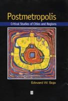 Postmetropolis: Critical Studies of Cities and Regions 1577180011 Book Cover