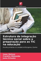 Estrutura de integração técnica social sobre a preparação para as TIC na educação 6209649653 Book Cover