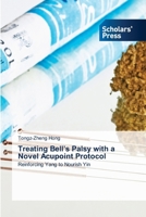 Treating Bell's Palsy with a Novel Acupoint Protocol 6209203450 Book Cover