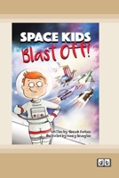 Space Kids: Blast Off: Book 2 (Dyslexia-Friendly Edition) 1038709369 Book Cover