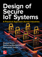 Design of Secure Iot Systems: A Practical Approach Across Industries 1260463095 Book Cover