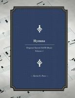 Hymns: Original Sacred Satb Music 1500839922 Book Cover