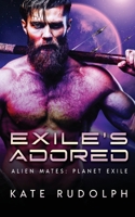Exile's Adored: Fated Mate Alien Romance 1953748325 Book Cover