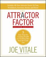 The Attractor Factor: 5 Easy Steps for Creating Wealth (or Anything Else) from the Inside Out 0471706043 Book Cover
