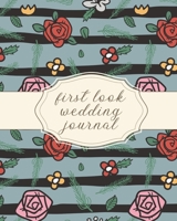 First Look Wedding Journal: For Newlyweds - Marriage - Wedding Gift Log Book - Husband and Wife - Wedding Day - Bride and Groom - Love Notes 1636050735 Book Cover