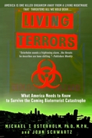 Living Terrors: What America Needs to Know to Survive the Coming Bioterrorist Catastrophe 0385334818 Book Cover