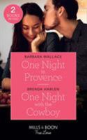 One Night In Provence: One Night in Provence (Destination Brides) / One Night with the Cowboy (Match Made in Haven) 0263272567 Book Cover