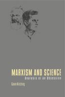 Marxism and Science: Analysis of an Obsession 0271025808 Book Cover