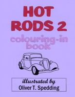 Hot Rods 2 colouring-in Book 1981557377 Book Cover