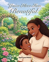 You're More Than Beautiful B0GYLJ172T Book Cover